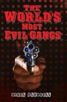 The World's Most Evil Gangs