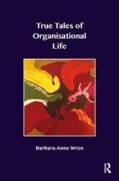 True Tales of Organisational Life: Using Psychology to Create New Spaces and Have New Conversations at Work