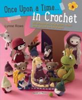Once Upon a Time ... In Crochet