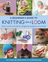 A Beginner's Guide to Knitting on a Loom