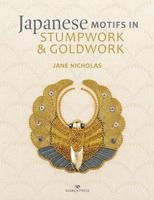 Japanese Motifs in Stumpwork & Goldwork