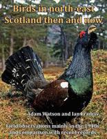 Birds in North-east Scotland Then and Now