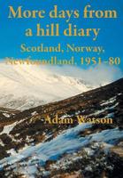 More days from a hill diary, 1951-80 - Scotland, Norway, Newfoundland