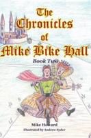 The Chronicles of Mike Bike Hall