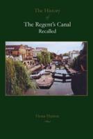 The History of The Regent's Canal Recalled