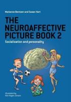 The Neuroaffective Picture Book 2: Socialization and Personality