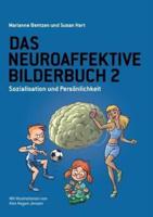 Das Neuroaffektive Bilderbuch 2: Sozialisation und Persönlichkeit