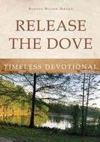 Release the Dove - Timeless Devotional
