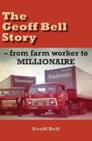 The Geoff Bell Story: from farm worker to MILLIONAIRE