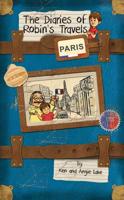 The Diaries of Robin's Travels. Paris