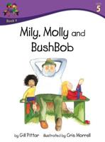 Milly, Molly and BushBob