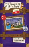 The Diaries of Robin's Travels. Istanbul