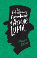 The Adventures of a Gentleman Thief (Lupin). 1 The Extraordinary Adventures of Arsene Lupin