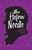 The Adventures of a Gentleman Thief (Lupin). 3 Arsene Lupin: The Hollow Needle