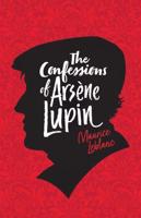 The Adventures of a Gentleman Thief (Lupin). 6 The Confessions of Arsene Lupin
