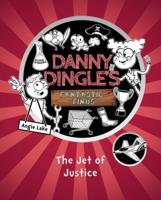 Danny Dingle's Fantastic Finds: The Jet of Justice