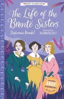 The Complete Bronte Sisters Children's Collection. The Life of the Bronte Sisters (Easy Classics)