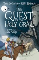 The Legends of King Arthur: The Quest for the Holy Grail