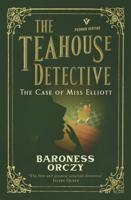 The Case of Miss Elliott: The Teahouse Detective The Teahouse Detective