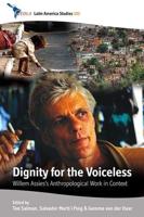 Dignity for the Voiceless: Willem Assies' Anthropological Work in Context