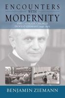 Encounters with Modernity: The Catholic Church in West Germany, 1945-1975