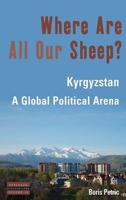 Where Are All Our Sheep?: Kyrgyzstan, A Global Political Area