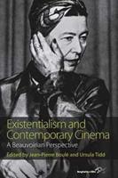 Existentialism and Contemporary Cinema: A Beauvoirian Perspective