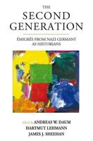 The Second Generation: Émigrés from Nazi Germany as Historians
