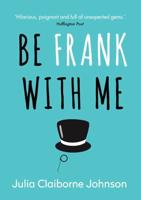 Be Frank With Me