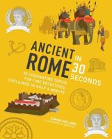 Ancient Rome in 30 Seconds