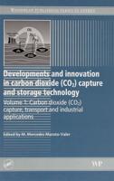 Developments and Innovation in Carbon Dioxide (CO2) Capture and Storage Technology