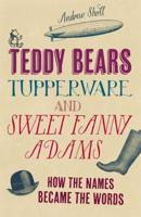 Teddy Bears, Tupperware and Sweet Fanny Adams