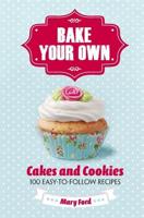 Bake Your Own Cakes and Cookies