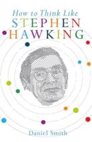 How to Think Like Stephen Hawking