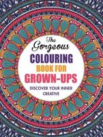 The Gorgeous Colouring Book for Grown-Ups