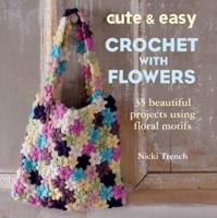 Cute & Easy Crochet With Flowers