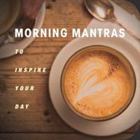 Morning Mantras to Inspire Your Day