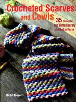 Crocheted Scarves and Cowls