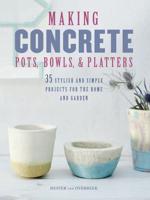 Making Concrete Pots, Bowls, & Platters