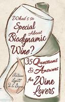 What's So Special About Biodynamic Wine?