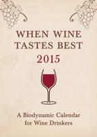 When Wine Tastes Best 2015