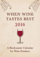 When Wine Tastes Best 2016