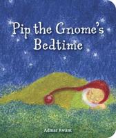 Pip the Gnome's Bedtime