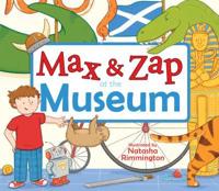 Max & Zap at the Museum