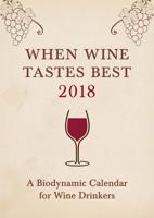 When Wine Tastes Best 2018