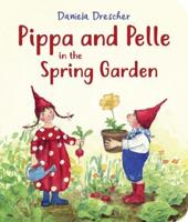 Pippa and Pelle in the Spring Garden