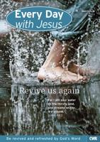 Every Day With Jesus. May/June 2014 Revive Us Again