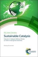 Sustainable Catalysis. Volume 2 Catalysis Without Metals or Other Engdangered Elements