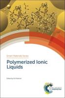 Polymerized Ionic Liquids. Volume 30