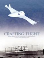 Crafting Flight: Aircraft Pioneers and the Contributions of the Men and Women of NASA Langley Research Center